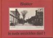 Bibliotheek Oud Hoorn: Blokker in Oude Ansichten Deel 1