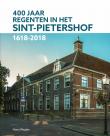 400 Jaar Regenten in het Sint-Pietershof 1618 - 2018