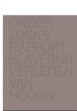 Bibliotheek Oud Hoorn: ONDERZOEKSRAPPORT SLAVERNIJVERLEDEN VAN HOORN