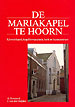 Winkelartikel: De Mariakapel te Hoorn - Kloosterkapel, kogelbewaarplaats, kerk en kunstcentrum