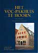 Winkelartikel: Het VOC pakhuis te Hoorn (Onder de Boompjes 22) - Van peperbaal tot tandartsstoel