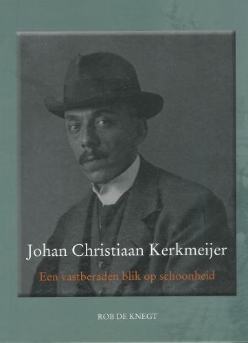 Winkelartikel: Johan Christiaan Kerkmeijer - Een vastberaden blik op schoonheid